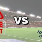 Nottm Forest VS Tottenham